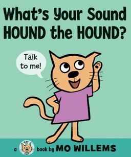 What's Your Sound, Hound the Hound? What's Your Sound, Hound the Hound?