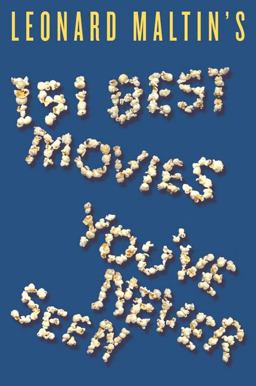 Leonard Maltin's 151 Best Movies You've Never Seen  9780061732348 Front Cover