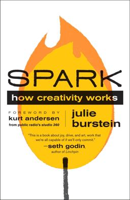 Spark How Creativity Works  9780061732393 Front Cover