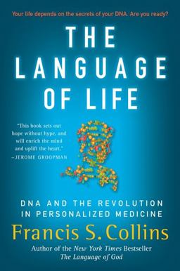 Language of Life DNA and the Revolution in Personalized Medicine  9780061733185 Front Cover