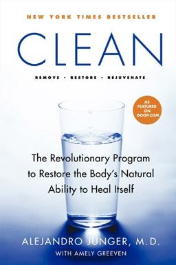 Clean The Revolutionary Program to Restore the Body's Natural Ability to Heal Itself  9780061735332 Front Cover