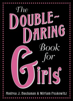 Double-Daring Book for Girls  9780061748790 Front Cover