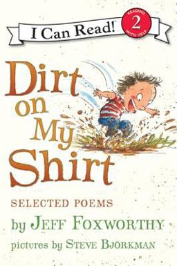 Dirt on My Shirt: Selected Poems  9780061765247 Front Cover
