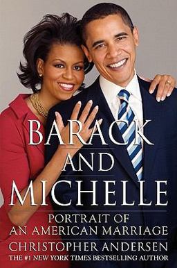 Barack and Michelle Portrait of an American Marriage  9780061771965 Front Cover