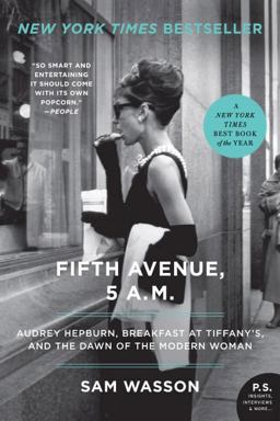 Fifth Avenue, 5 A. M. Audrey Hepburn, Breakfast at Tiffany's, and the Dawn of the Modern Woman  9780061774164 Front Cover