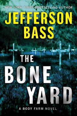 Bone Yard A Body Farm Novel  9780061806780 Front Cover