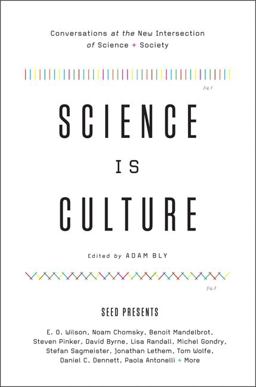 Science Is Culture Conversations at the New Intersection of Science + Society  9780061836541 Front Cover