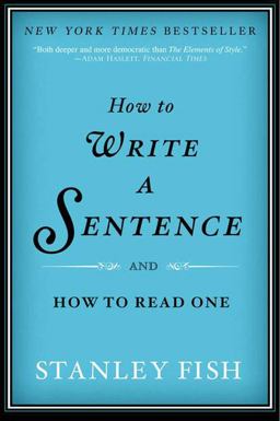 How to Write a Sentence And How to Read One  9780061840531 Front Cover