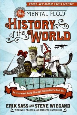 Mental Floss History of the World An Irreverent Romp Through Civili 1st 2009 9780061842672 Front Cover