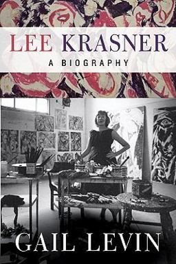 Lee Krasner A Biography  9780061845253 Front Cover
