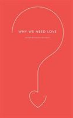 Why We Need Love