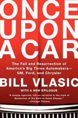 Once upon a Car The Fall and Resurrection of America's Big Three Automakers - GM, Ford, and Chrysler  9780061845635 Front Cover