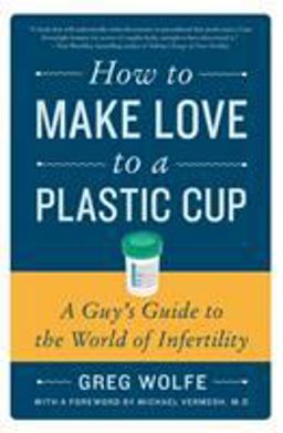 How to Make Love to a Plastic Cup