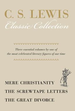 Mere Christianity; The Screwtape Letters; The Great Divorce