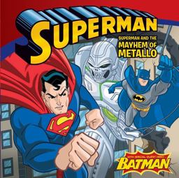 Superman Classic Superman and the Mayhem of Metallo  9780061885297 Front Cover