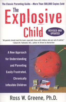 Explosive Child A New Approach for Understanding and Parenting Easily Frustrated, Chronically Inflexible Children  9780061906190 Front Cover