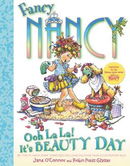 Fancy Nancy Ooh la la! It's Beauty Day  9780061915253 Front Cover
