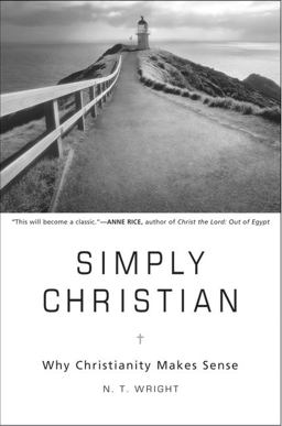 Simply Christian Why Christianity Makes Sense  9780061920622 Front Cover