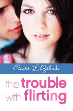 Trouble with Flirting  9780061921278 Front Cover