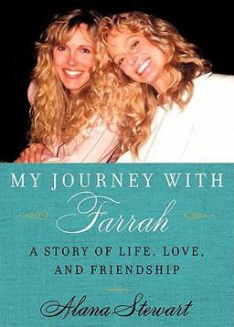 My Journey with Farrah A Story of Life, Love, and Friendship  9780061960581 Front Cover