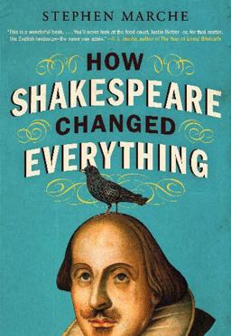 How Shakespeare Changed Everything  9780061965548 Front Cover
