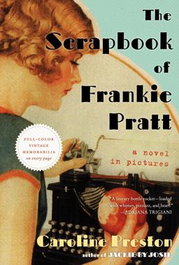 Scrapbook of Frankie Pratt A Novel in Pictures  9780061966903 Front Cover