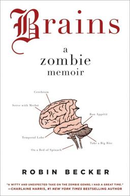 Brains A Zombie Memoir  9780061974052 Front Cover