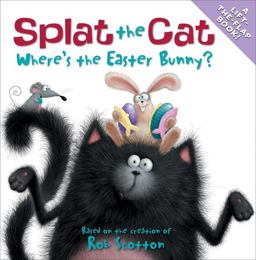 Splat the Cat: Where's the Easter Bunny? An Easter and Springtime Book for Kids  9780061978616 Front Cover