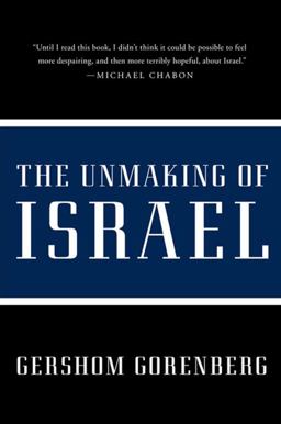 Unmaking of Israel  9780061985096 Front Cover