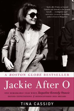 Jackie after O One Remarkable Year When Jacqueline Kennedy Onassis Defied Expectations &amp; Rediscovered Her Dreams  9780061994340 Front Cover