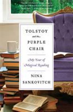 Tolstoy and the Purple Chair My Year of Magical Reading  9780061999857 Front Cover