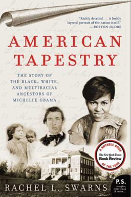 American Tapestry The Story of the Black, White, and Multiracial Ancestors of Michelle Obama  9780061999871 Front Cover