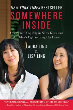 Somewhere Inside One Sister's Captivity in North Korea and the Other's Fight to Bring Her Home  9780062000682 Front Cover