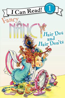 Fancy Nancy: Hair Dos and Hair Don'ts