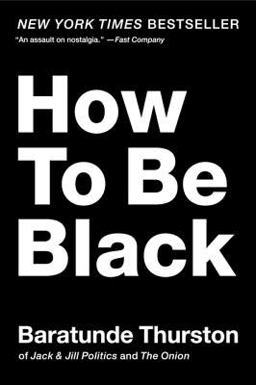 How to Be Black  9780062003225 Front Cover