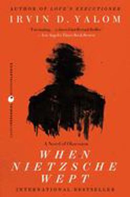 When Nietzsche Wept A Novel of Obsession  9780062009302 Front Cover