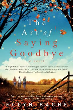Art of Saying Goodbye A Novel  9780062033680 Front Cover