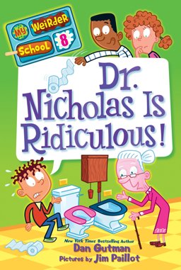 My Weirder School #8: Dr. Nicholas Is Ridiculous!  9780062042187 Front Cover