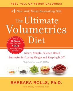 Ultimate Volumetrics Diet Smart, Simple, Science-Based Strategies for Losing Weight and Keeping It Off  9780062060655 Front Cover