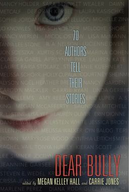 Dear Bully: Seventy Authors Tell Their Stories  9780062060976 Front Cover
