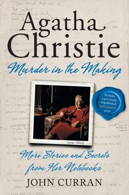Agatha Christie: Murder in the Making More Stories and Secrets from Her Notebooks  9780062065438 Front Cover