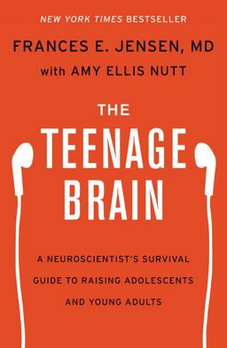 Teenage Brain A Neuroscientist's Survival Guide to Raising Adolescents and Young Adults  9780062067845 Front Cover