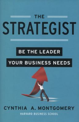 Strategist Be the Leader Your Business Needs  9780062071019 Front Cover