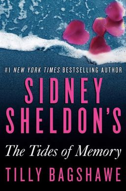 Sidney Sheldon's the Tides of Memory Sidney Sheldon's the Tides of Memory