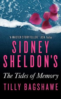Sidney Sheldon's the Tides of Memory Sidney Sheldon's the Tides of Memory