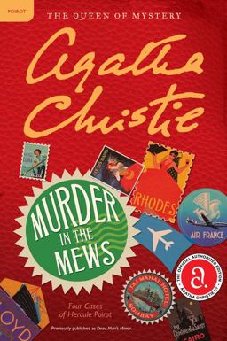 Murder in the Mews Four Cases of Hercule Poirot: the Official Authorized Edition  9780062073990 Front Cover