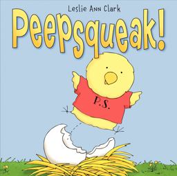 Peepsqueak! An Easter and Springtime Book for Kids  9780062078018 Front Cover