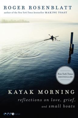 Kayak Morning Reflections on Love, Grief, and Small Boats  9780062084033 Front Cover