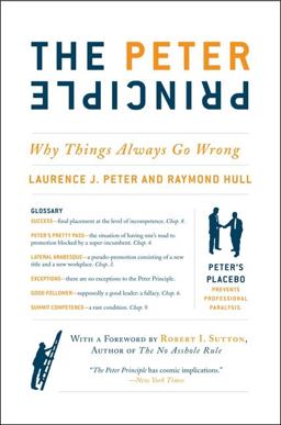 Peter Principle Why Things Always Go Wrong  9780062092069 Front Cover