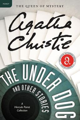 under Dog and Other Stories A Hercule Poirot Mystery: the Official Authorized Edition  9780062094421 Front Cover